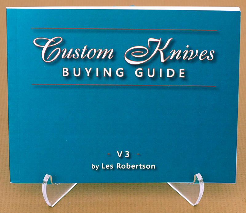 custom knives buying guide v3 Les Robertson | Robertson Custom Cutlery